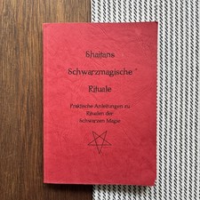 Schwarzmagische Rituale Praktische - Anleitung zu Ritualen der schwarzen Magie ￼