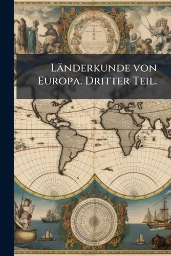 Lnderkunde von europa dritter - von, europa.