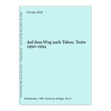 Auf dem Weg nach Tabou. Texte 1990-1994 Wolf, Christa: