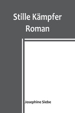 Stille Kmpfer: Roman by