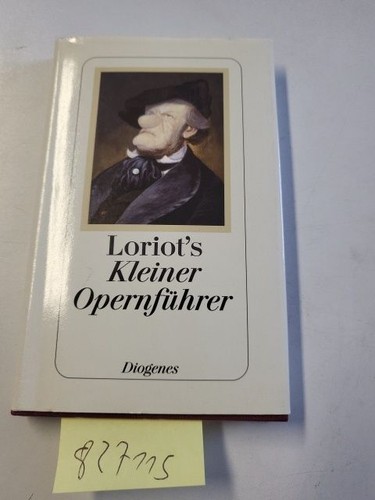 Loriot kleiner opernführer - kleiner,