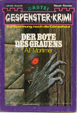 Gespenster Krimi, Nr. 36, Der Bote des Grauens - A. F. Mortimer