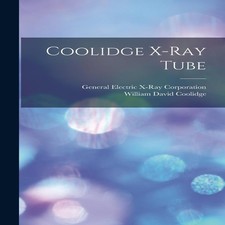 Coolidge X-ray Tube Creative