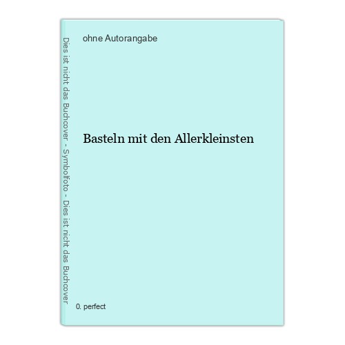 Basteln mit den - , allerkleinsten