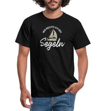 Segelboot Mir Reichts Ich Geh Segeln Statement Urlaub Männer T-Shirt