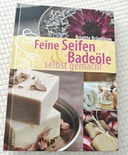 Brigitte Bräutigam | Feine Seifen und Badeöle selbst gemacht | Buch | Deutsch