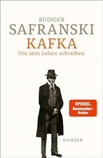 Kafka: Um sein Leben schreiben von Safranski, Rüdiger | Buch | Zustand gut