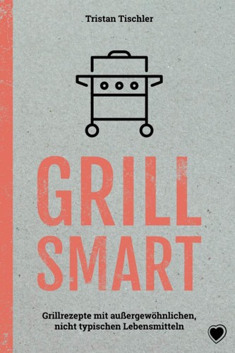 Grill smart grillrezepte - grill, mit