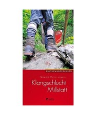 Kulturwanderungen 3 Klangschlucht Millstatt, Stefan Lieb, Michael Jungmeier