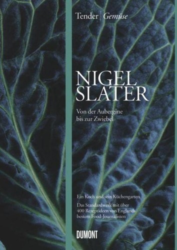 Nigel slater tender gemüse - slater,