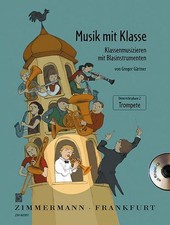 Musik mit Klasse: Klassenmusizieren mit Blasinstrumenten. Trompete., Ulrike ...