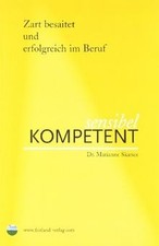 Sensibel kompetent - Zart besaitet und erfolgreich im Be... | Buch | Zustand gut