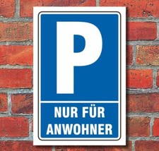 Schild Parken, Parkplatz, Nur für Anwohner, 3 mm Alu-Verbund