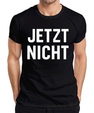 JETZT NICHT Spruch lustig