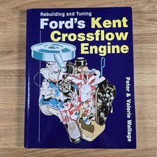 Rebuilding and Tuning Ford's Kent Crossflow Engine Wallage, Peter Hardback 