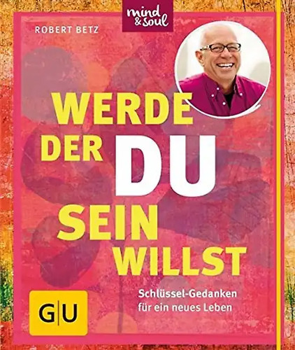 Werde der sein willst - der,