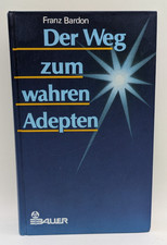 Der Weg zum wahren Adepten, Franz Bardon, Hermann Bauer, 1995