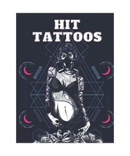 Hit Tattoos: Tattoo Malbuch für Erwachsene ? tattoo zeichnungen ideen für frauen, 