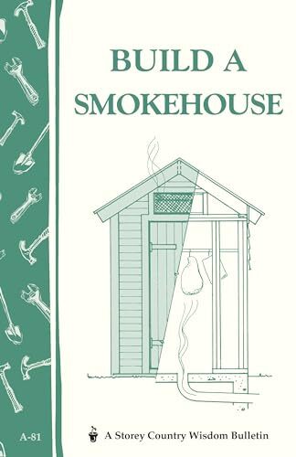 Build smokehouse - a,