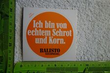 Alter Aufkleber Schoko Müsli Keksriegel BALISTO ..bin von echtem Schrot und Korn