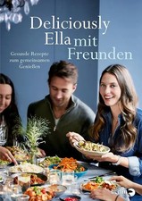 Deliciously ella mit freunden - ella,