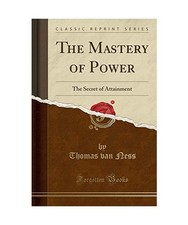 The Mastery of Power: The