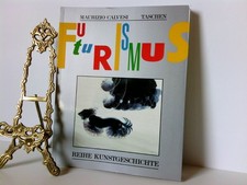 Der Futurismus. Kunst und Leben Kunst u. Leben Calvesi, Maurizio: