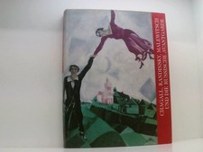 Chagall, Kandinsky, Malewitsch und die Russische Avantgarde [hrsg. von Uwe M. Sc