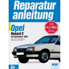 Opel Rekord E, Typ E2 (1982-1986) Werkstatthandbuch Bucheli Verlag