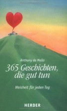 365 Geschichten, die gut tun: Weisheit für jeden Tag von... | Buch | Zustand gut