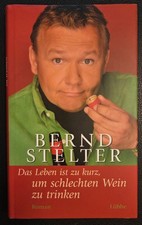 Bernd Stelter, Das Leben ist