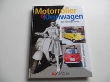 Motorroller und Kleinwagen der 50er Jahre - Isetta Messerschmitt NSU Vespa