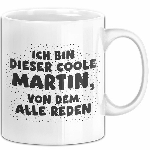 Martin tasse ich - ich, bin