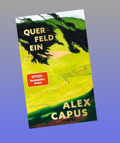 Querfeldein alex capus - querfeldein,