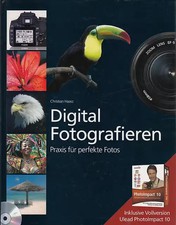 Digital Fotografieren: Praxis für perfekte Fotos - Christian Haasz [Inkl. Ulead