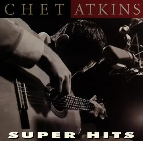 Chet atkins super hits - chet,