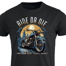 Ride Or Die Freedom Soul Rebel Spirit T-Shirt Motorrad Motorbike Bike Chopper