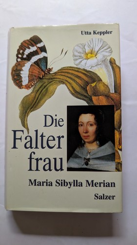 Die falterfrau maria sibylla - falterfrau.,