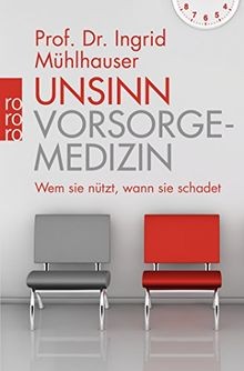 Unsinn vorsorgemedizin wem - unsinn, vorsorgemedizin: