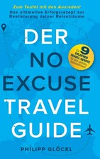 Der NO EXCUSE Travel Guide