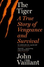 The Tiger: A True Story of