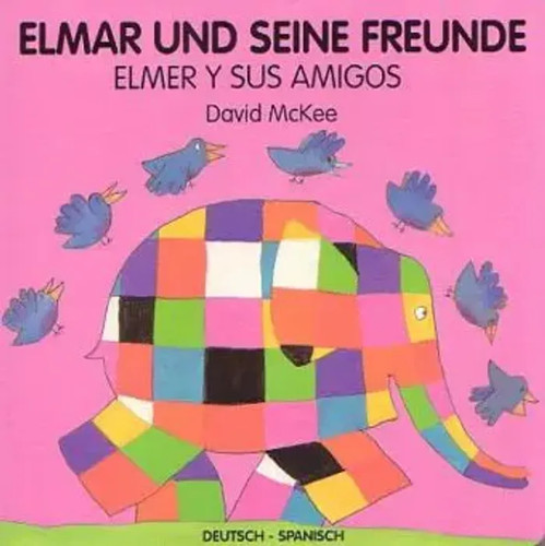 Elmar und seine freunde - seine,