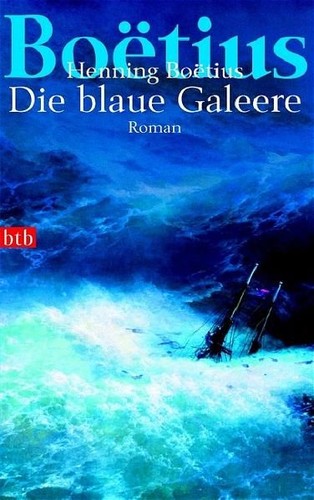 Die blaue galeere roman - die,