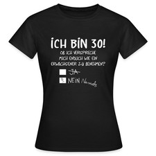 30. Geburtstag Geschenkidee Geschenk Lustiger Spruch Frauen T-Shirt