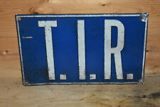 Altes Blechschild T.I.R.,Transport Internationale Region,LKW,Oldtimer Laster