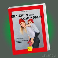 ERZIEHEN OHNE SCHIMPFEN |