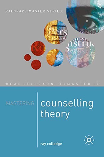 Mastering counselling theory - mastering,