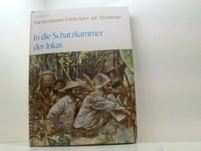 In die Schatzkammern der Inkas. Hordern, Nicholas.: