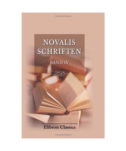 Novalis schriften band iv - novalis,