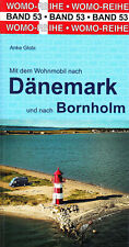 Mit dem Wohnmobil nach Dänemark und nach Bornholm - Womo-Reihe Band 53 A. Globi